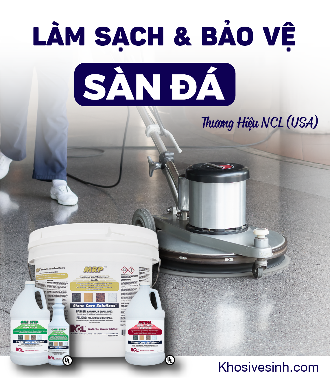 Hóa chất làm sạch và bảo vệ sàn đá đến từ thương hiệu nổi tiếng thế giới NCL