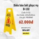 BIỂN BÁO HẾT PHỤC VỤ B-132