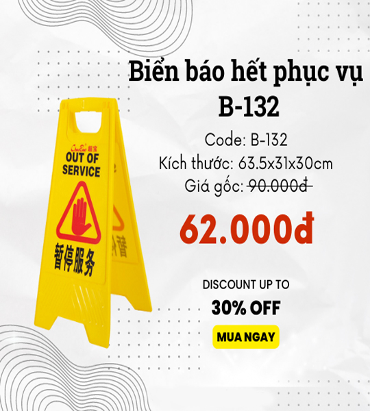 BIỂN BÁO HẾT PHỤC VỤ B-132